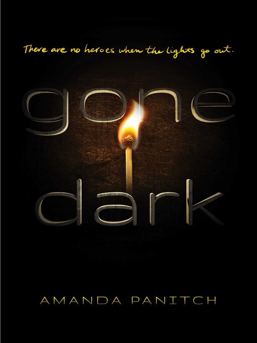 Title details for Gone Dark by Amanda Panitch - Available